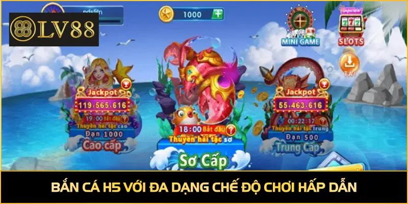 Bắn cá H5 với đa dạng chế độ chơi hấp dẫn